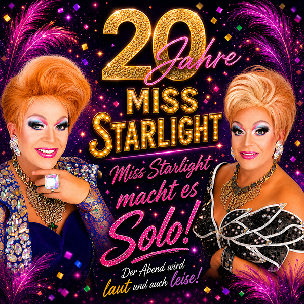 Miss Starlight Solo – 20 Jahre Miss Starlight am 16. Oktober 2027